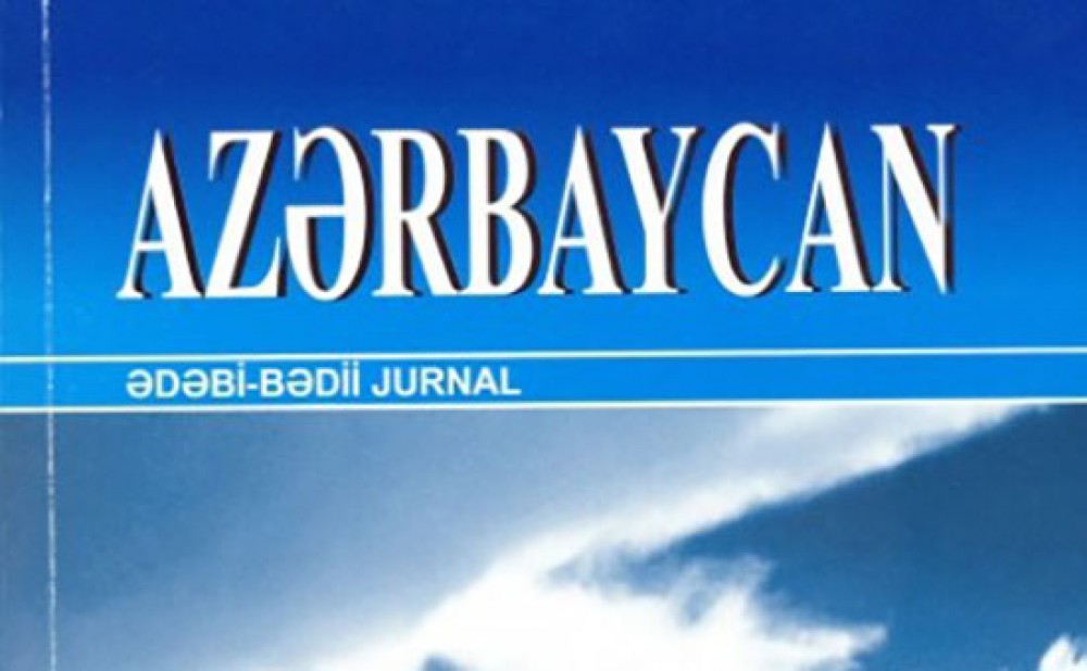 “Azərbaycan” jurnalının yeni nömrəsində...